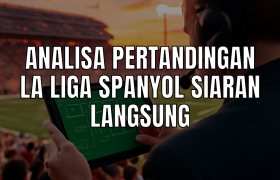 Analisa pertandingan la liga spanyol